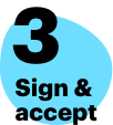 Step 3: sign & accept
